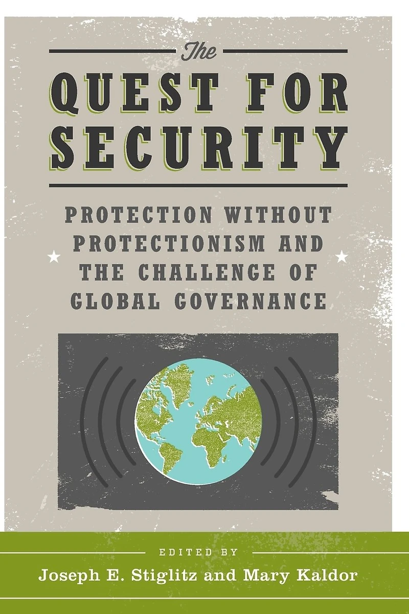 the Quest for Security: Protection Without Protectionism and Challenge of Global Governance
