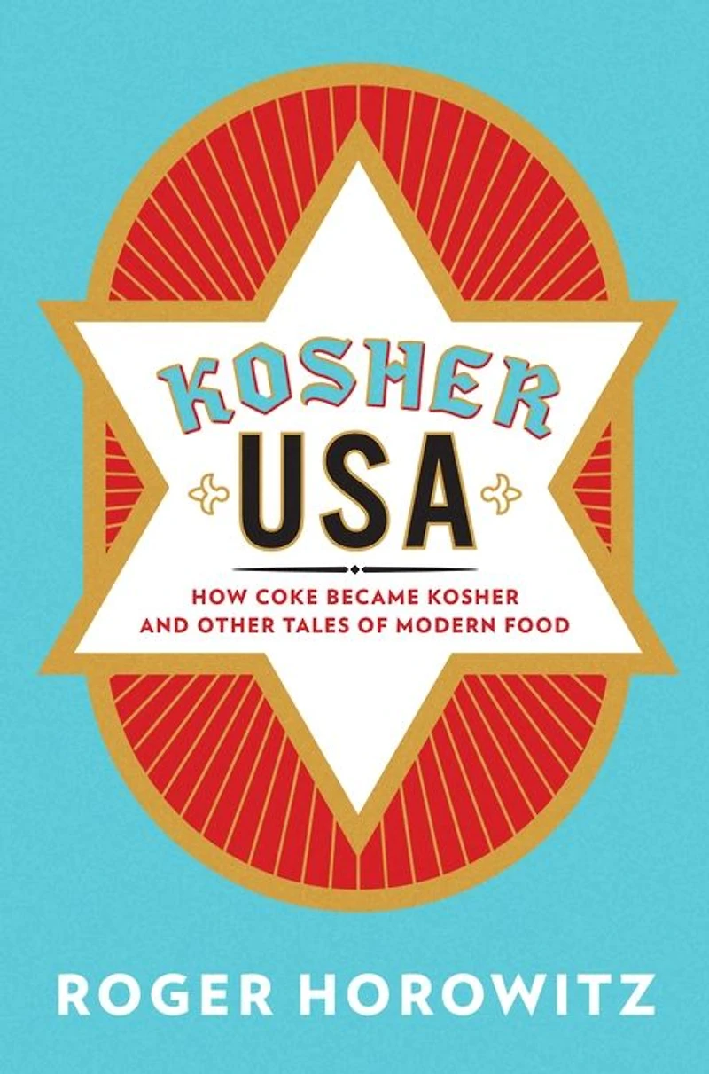 Kosher USA: How Coke Became and Other Tales of Modern Food