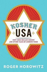 Kosher USA: How Coke Became and Other Tales of Modern Food