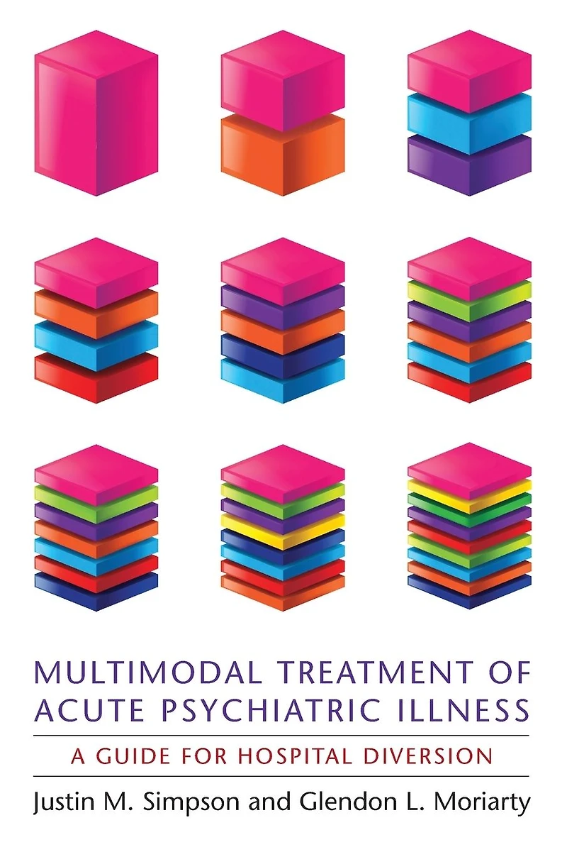 Multimodal Treatment of Acute Psychiatric Illness: A Guide for Hospital Diversion