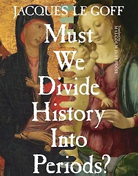 Must We Divide History Into Periods?