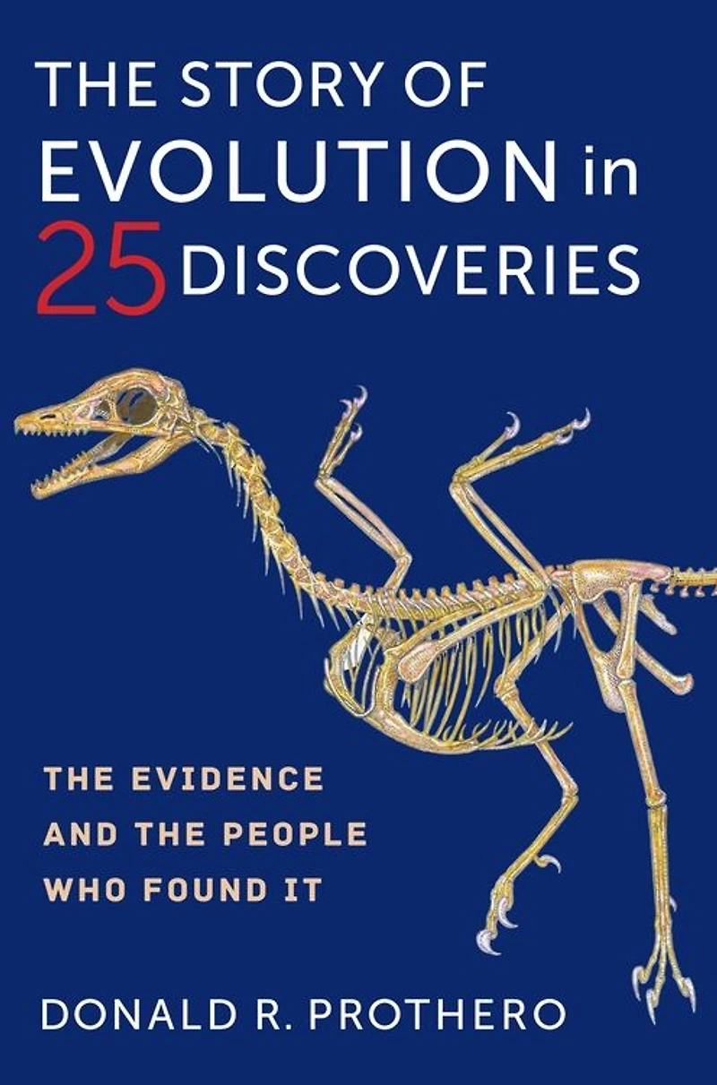 the Story of Evolution 25 Discoveries: Evidence and People Who Found It