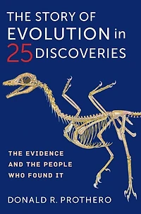 the Story of Evolution 25 Discoveries: Evidence and People Who Found It