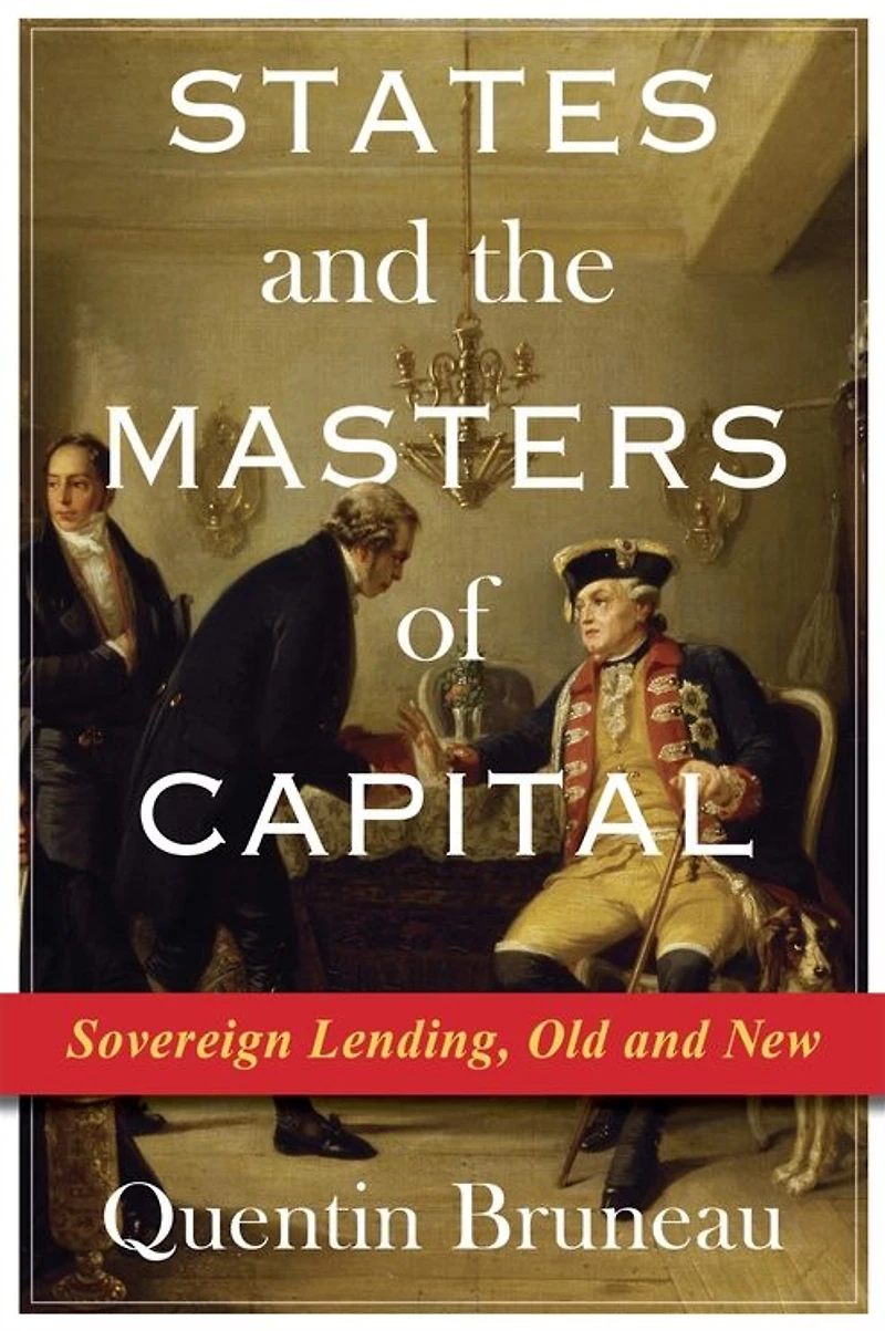 States and the Masters of Capital: Sovereign Lending, Old New