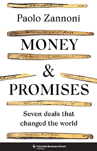 Money and Promises: Seven Deals That Changed the World