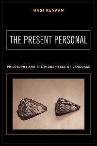 the Present Personal: Philosophy and Hidden Face of Language