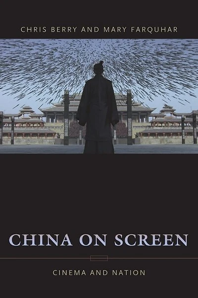 China on Screen: Cinema and Nation