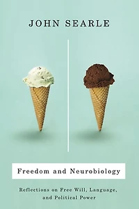 Freedom and Neurobiology: Reflections on Free Will, Language, Political Power