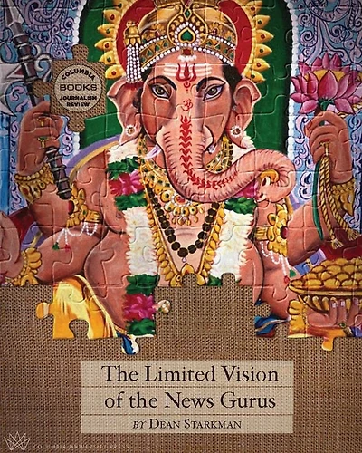 Confidence Game: The Limited Vision of the News Gurus