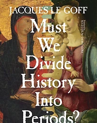 Must We Divide History Into Periods?