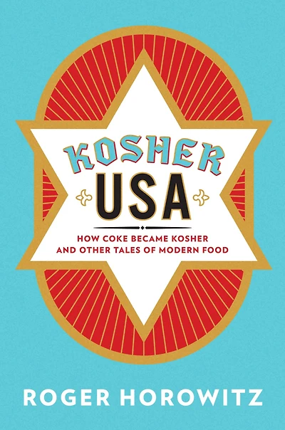 Kosher USA: How Coke Became and Other Tales of Modern Food