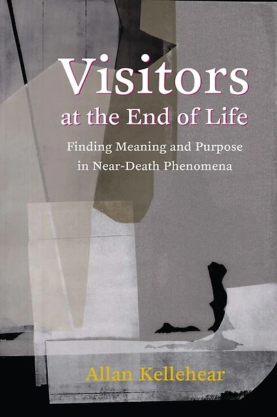 Visitors at the End of Life: Finding Meaning and Purpose Near-Death Phenomena