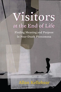 Visitors at the End of Life: Finding Meaning and Purpose Near-Death Phenomena
