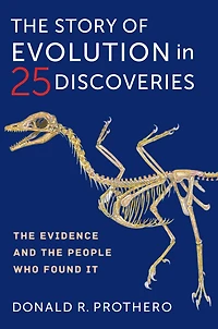 the Story of Evolution 25 Discoveries: Evidence and People Who Found It