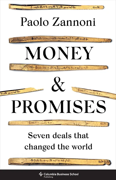 Money and Promises: Seven Deals That Changed the World