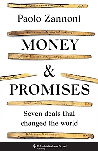 Money and Promises: Seven Deals That Changed the World