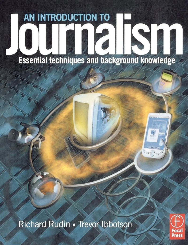 Introduction to Journalism: Essential techniques and background knowledge