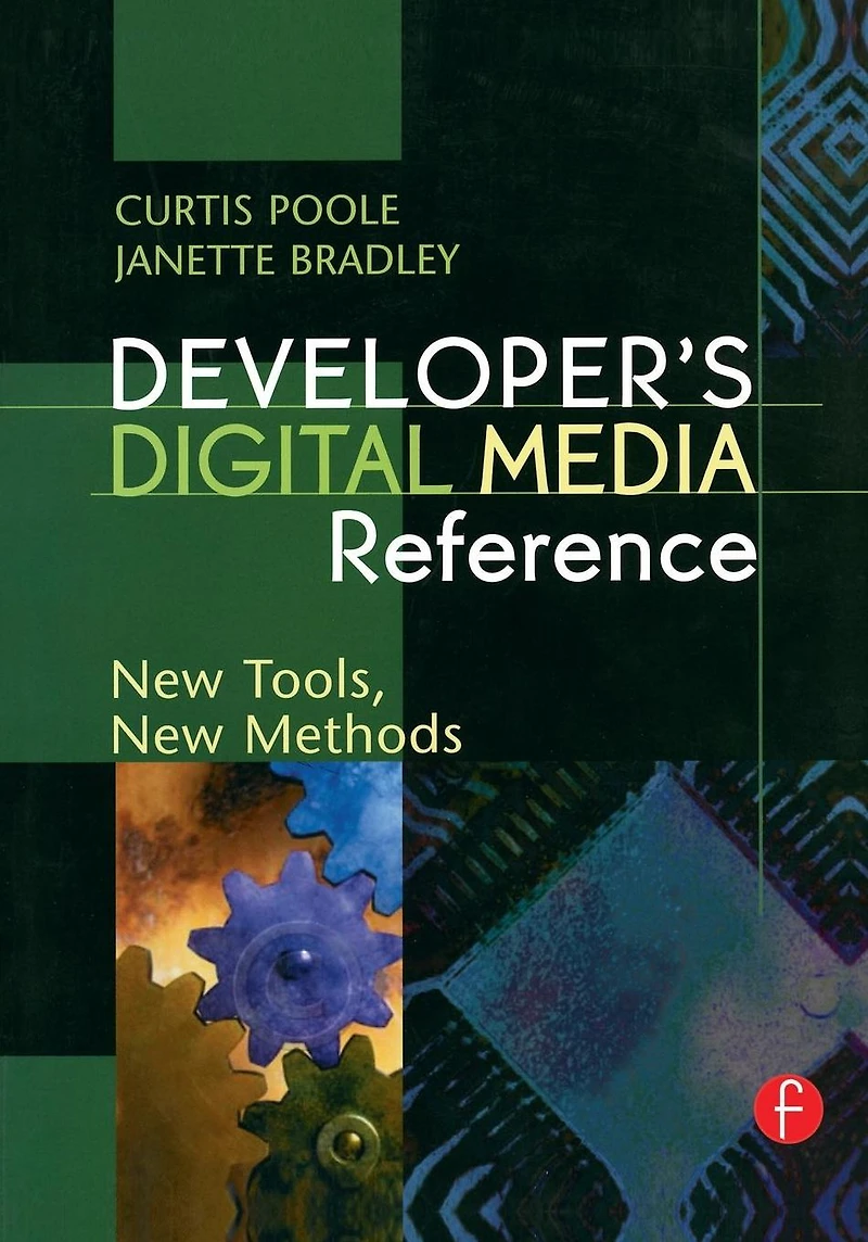 Developer's Digital Media Reference: New Tools, Methods