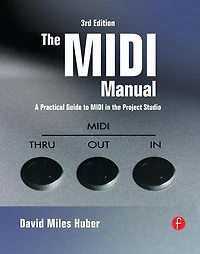 the MIDI Manual: A Practical Guide to Project Studio