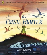 the Fossil Hunter: How Mary Anning unearthed truth about dinosaurs