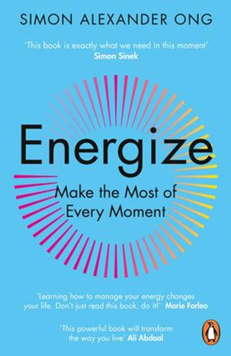 Energize: Make the Most of Every Moment