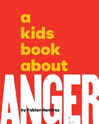A Kids Book About Anger