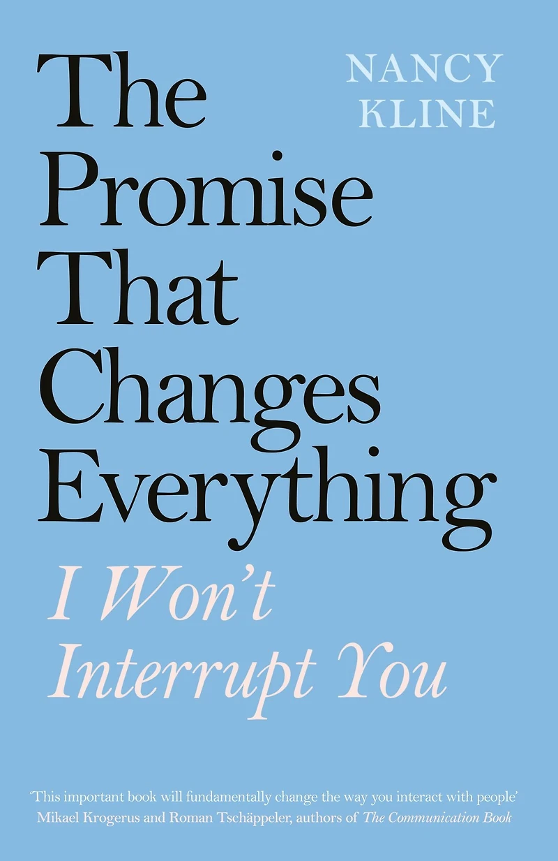The Promise That Changes Everything: I Won't Interrupt You