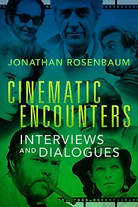 Cinematic Encounters: Interviews and Dialogues