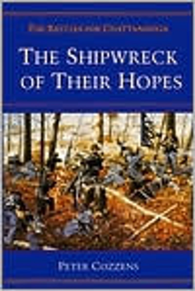 The Shipwreck of Their Hopes: Battles for Chattanooga
