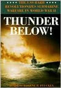 Thunder Below!: The USS *Barb* Revolutionizes Submarine Warfare World War II