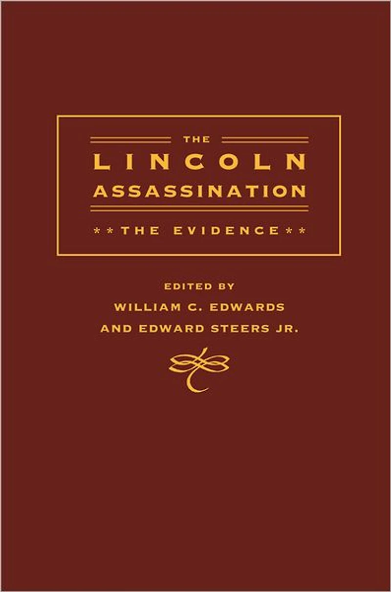 The Lincoln Assassination: The Evidence