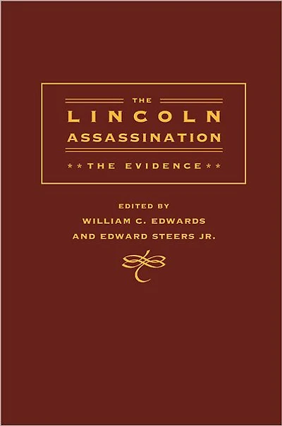 The Lincoln Assassination: The Evidence