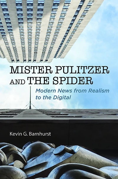 Mister Pulitzer and the Spider: Modern News from Realism to Digital