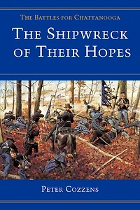 The Shipwreck of Their Hopes: Battles for Chattanooga