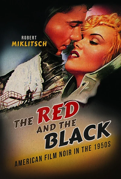 the Red and Black: American Film Noir 1950s