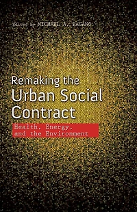 Remaking the Urban Social Contract: Health, Energy, and the Environment