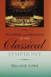 Pleasure and Meaning the Classical Symphony