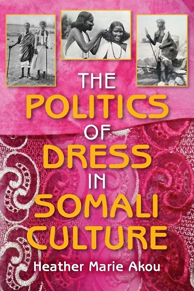 The Politics of Dress Somali Culture
