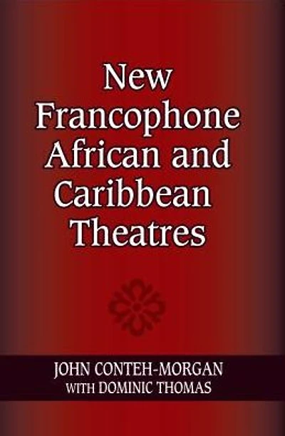 New Francophone African and Caribbean Theatres