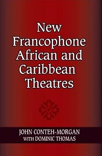 New Francophone African and Caribbean Theatres