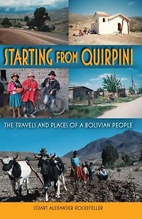 Starting from Quirpini: The Travels and Places of a Bolivian People
