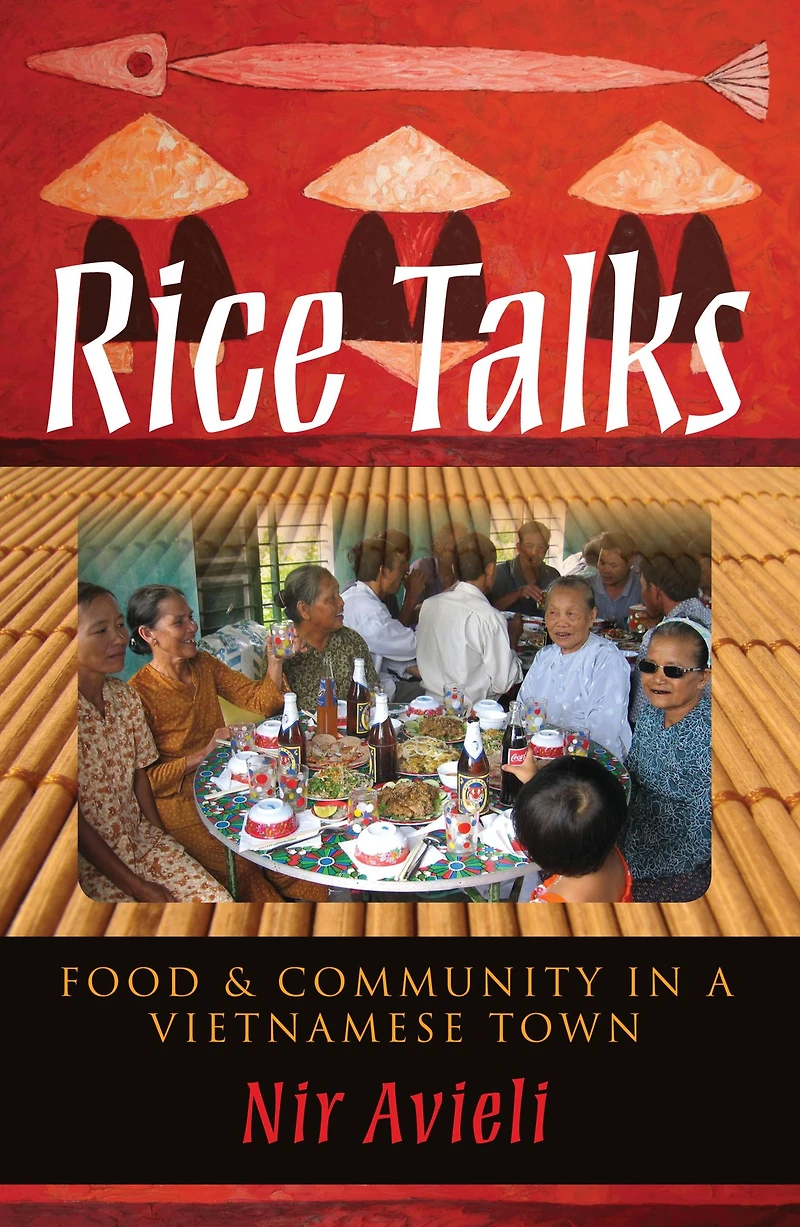 Rice Talks: Food and Community a Vietnamese Town