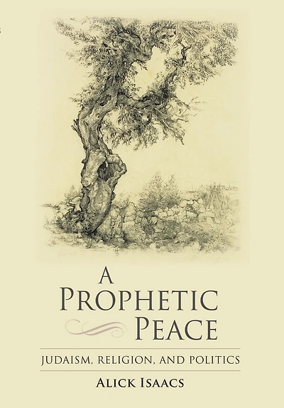 A Prophetic Peace: Judaism, Religion, and Politics