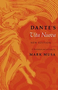 Dante's Vita Nuova: A Translation and an Essay