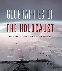 Geographies of the Holocaust