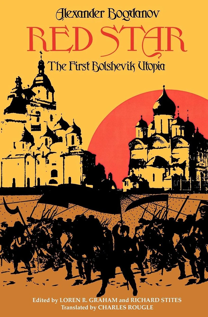 Red Star: The First Bolshevik Utopia