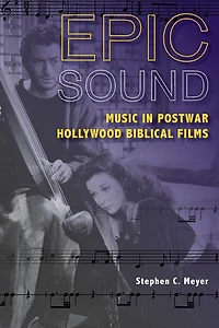 Epic Sound: Music Postwar Hollywood Biblical Films
