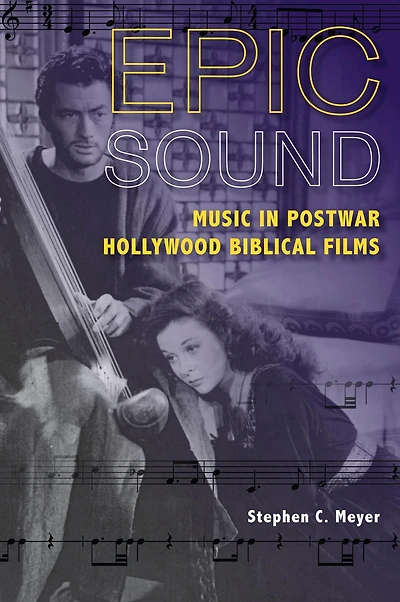 Epic Sound: Music Postwar Hollywood Biblical Films