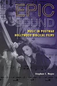 Epic Sound: Music Postwar Hollywood Biblical Films