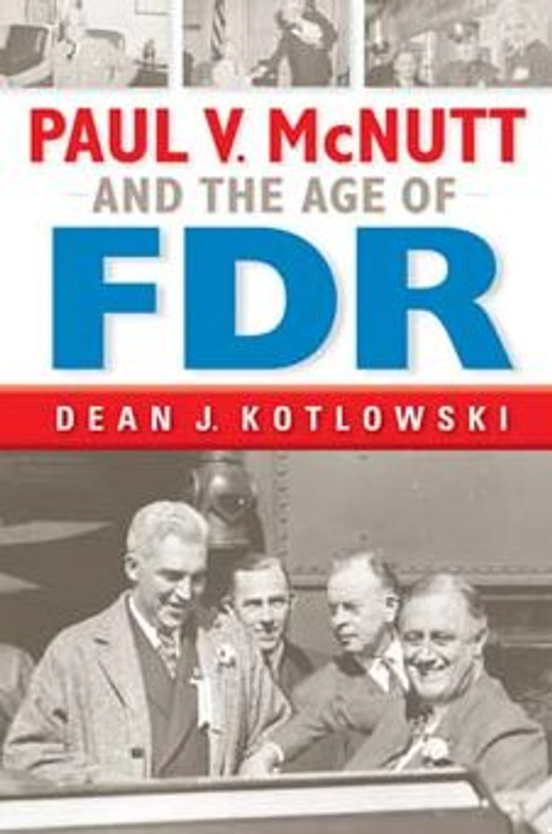 Paul V. McNutt and the Age of FDR